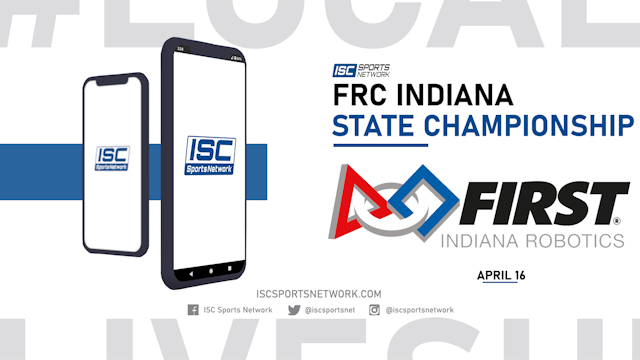 2022 Indiana FIRST Robotics State Championship - Day 2 4/16