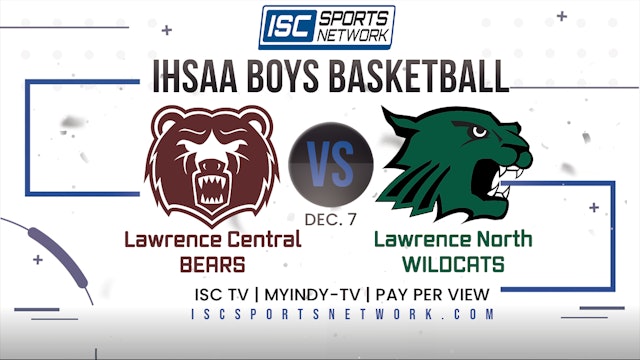2022 BBB Lawrence Central vs Lawrence North 12/7