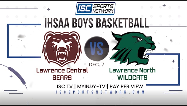 2022 BBB Lawrence Central vs Lawrence North 12/7