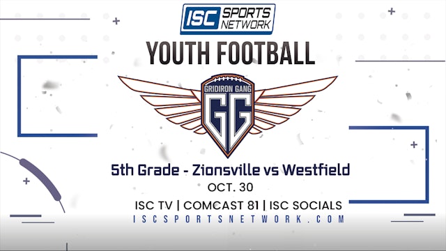 2022 GG FB 5th Grade Semifinal - Zionsville vs Westfield 10/30