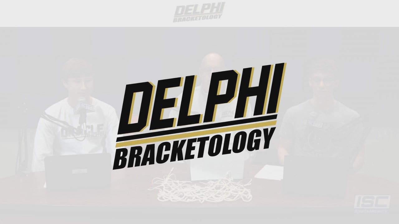 Delphi Bracketology "The Bracket Report" S1:E3