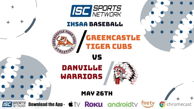 2021 IHSAA BSB Greencastle vs. Danville 5/26