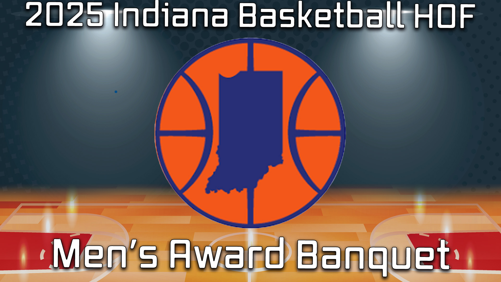 2025 Indiana Boys Basketball Hall of Fame Award Banquet - 03/19