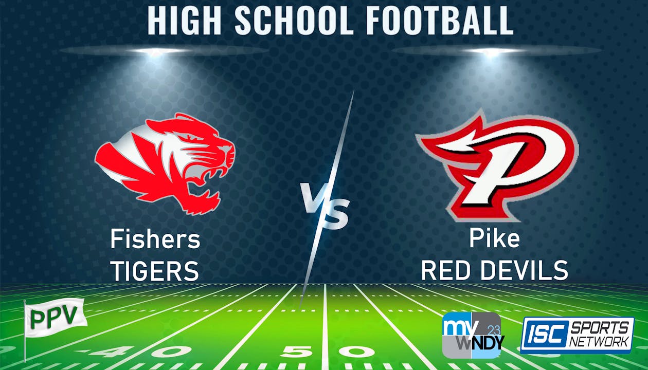 2023 FB Fishers at Pike 8/25 202324 Season ISC Sports Network