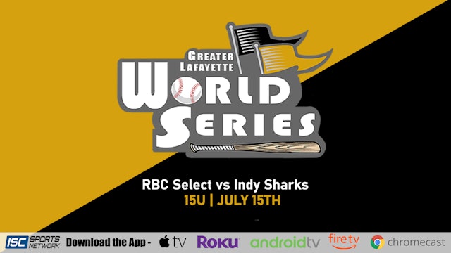 2022 GLWS BSB 15U RBC Select vs Indy Sharks 7/15