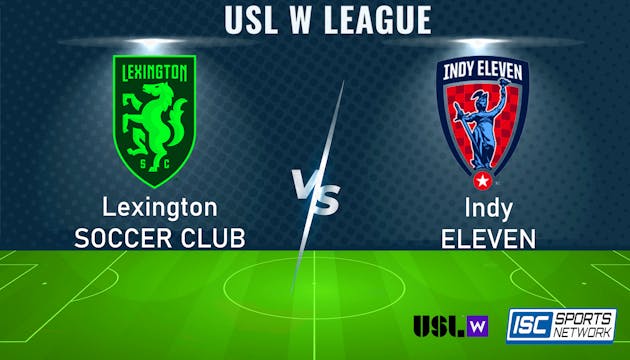 2024 USLW Lexington SC at Indy Eleven...