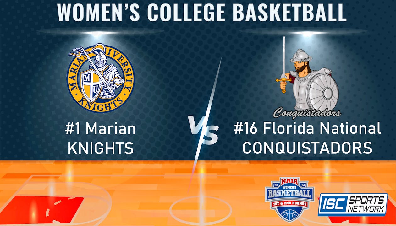 2024 NAIA WBB Marian vs Florida National 3/15 - ISC Sports Network