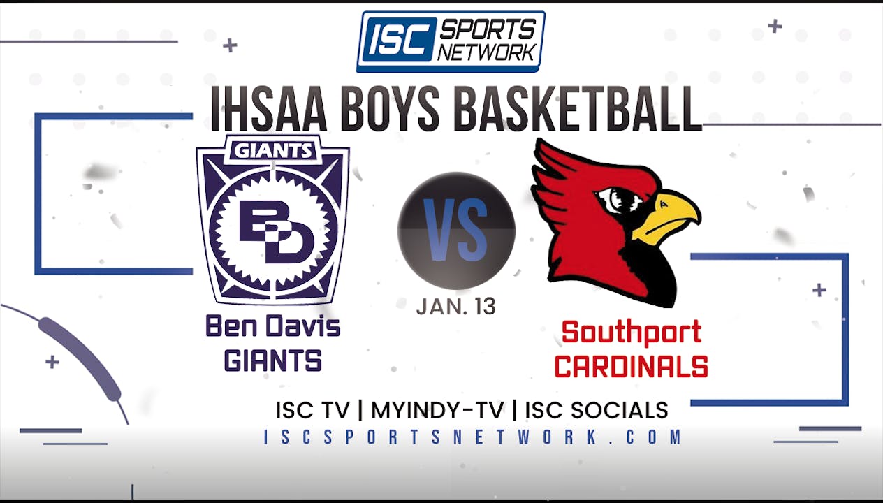 2023 BBB Ben Davis vs Southport 1/13 - 2022-23 Season - ISC Sports Network