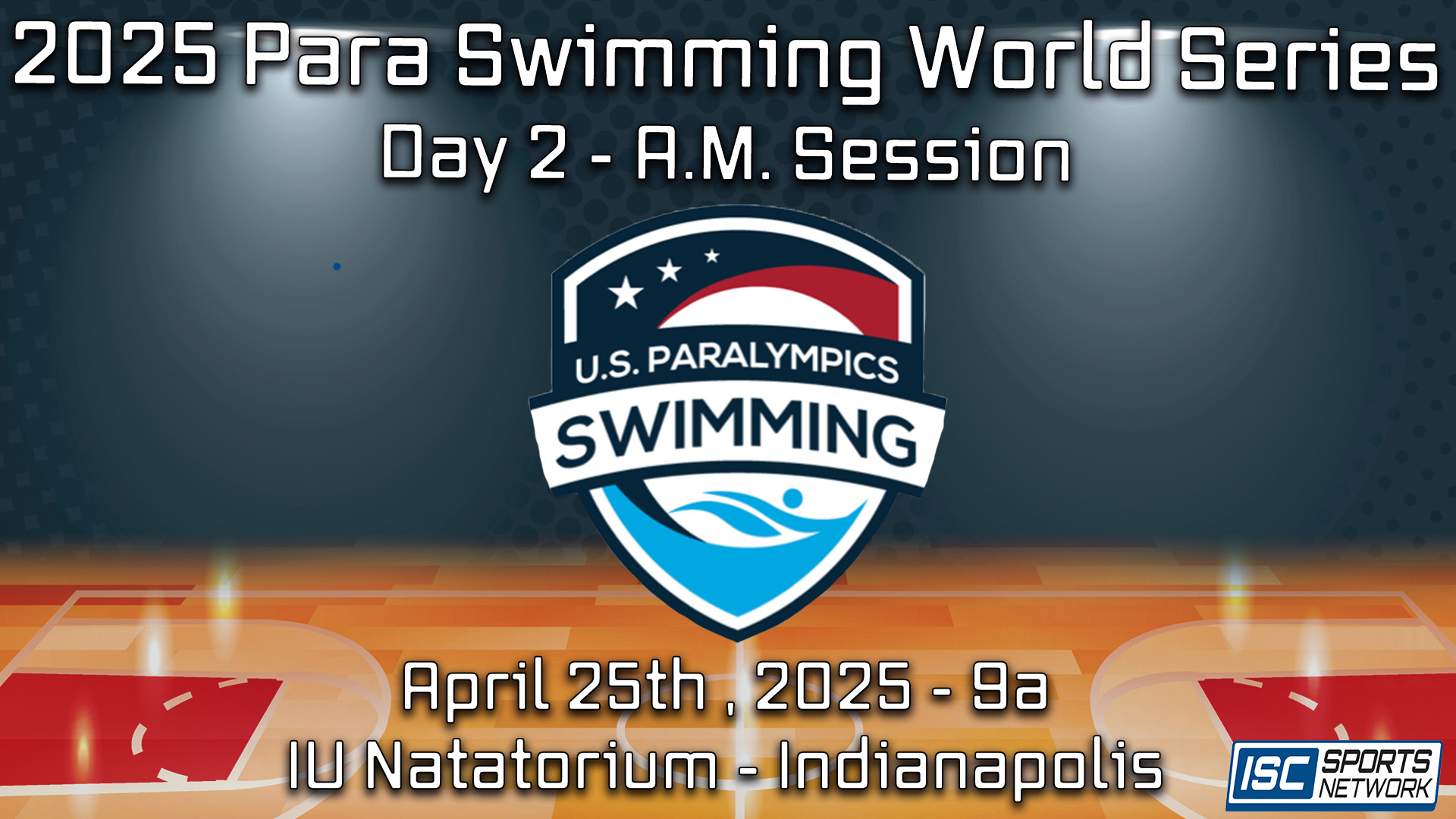 2025 SWIM Citi Para Swimming World Series USA -  4/25 Morning Session