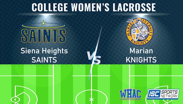 2024 WLAX Siena Heights at Marian 4/1...