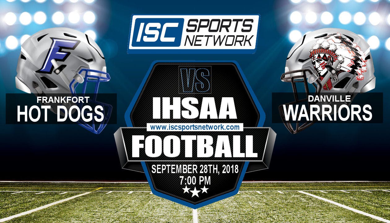 2018 FB Frankfort at Danville Frankfort Hot Dogs ISC Sports Network