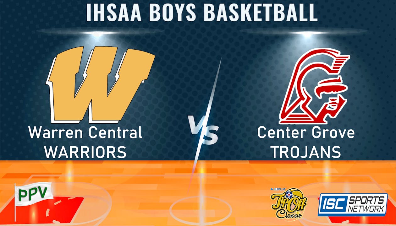 2023 FTC BBB Warren Central vs Center Grove 12/9 - ISC Sports Network