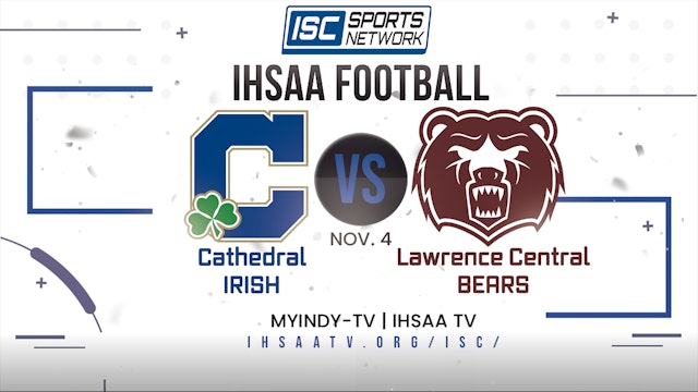 2022 IHSAA FB Cathedral at Lawrence Central 11/4