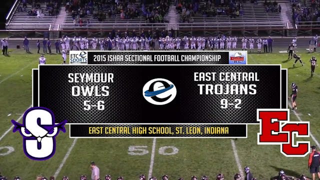 2015 IHSAA Seymour at East Central