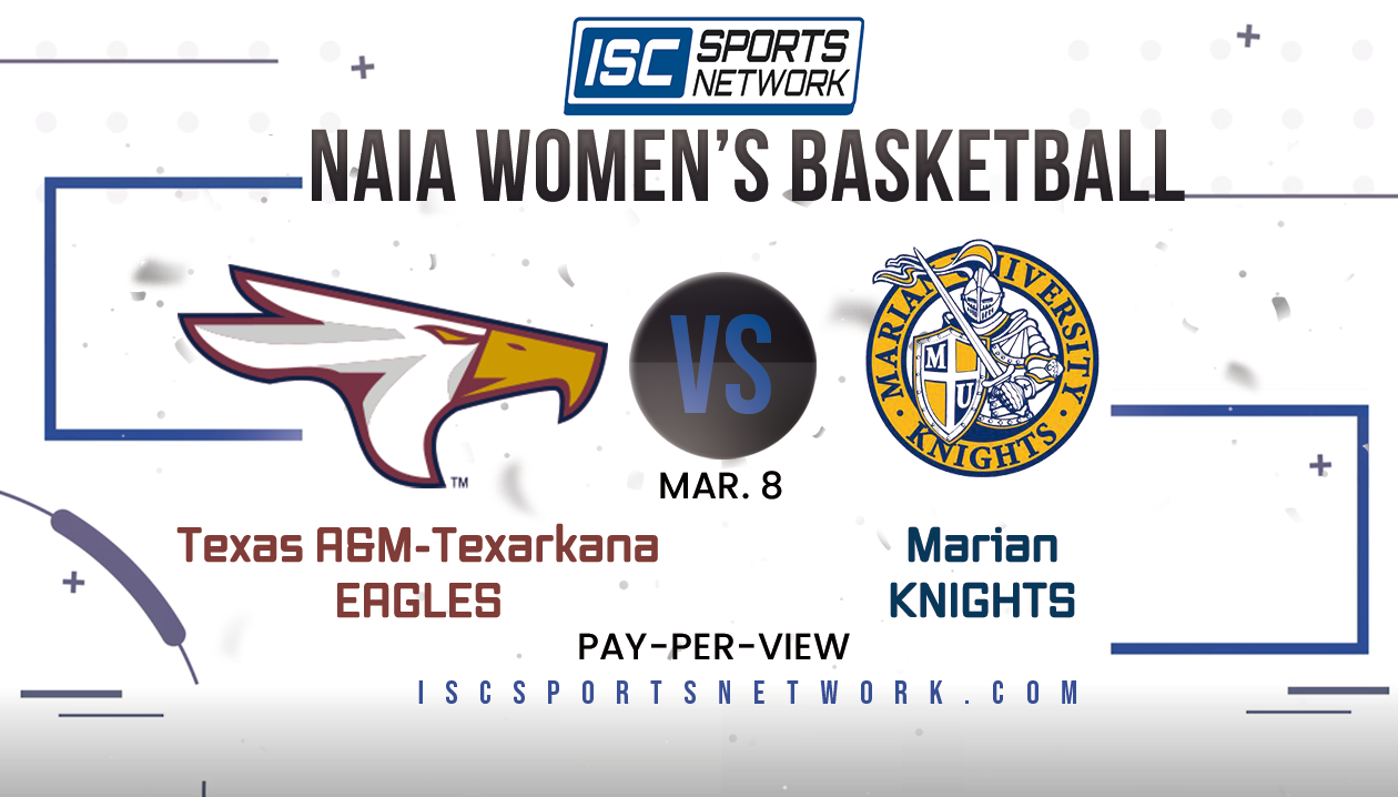 2023 NAIA WBB Texas A&M Texarkana vs. Marian 3/8