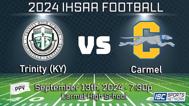 2024 FB Trinity (KY) at Carmel  - 9/13