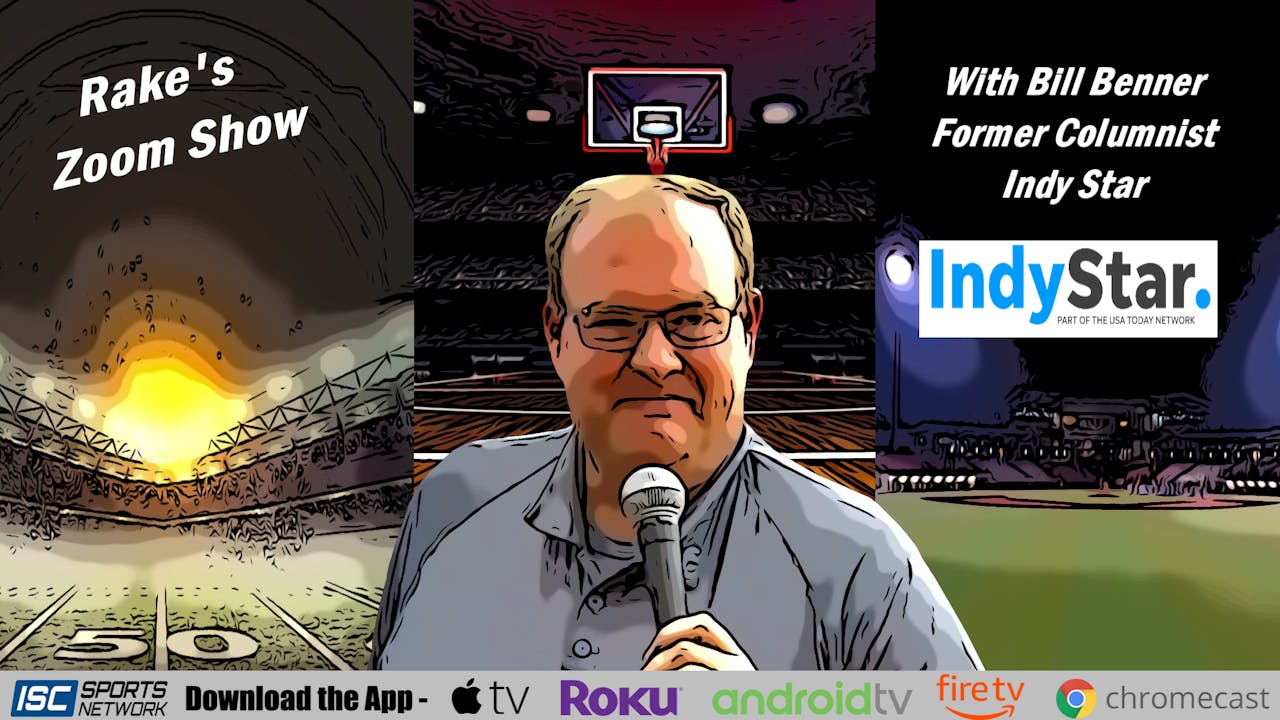 Bill Rakes Rake's Zoom Show: Bill Benner - ISC Sports Network