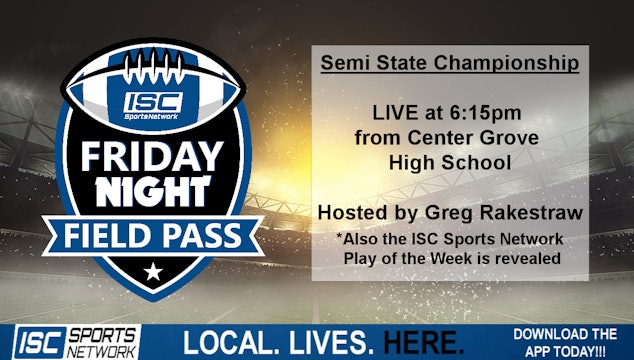 2019 Semi-State: Friday Night Field Pass Pregame at Center Grove