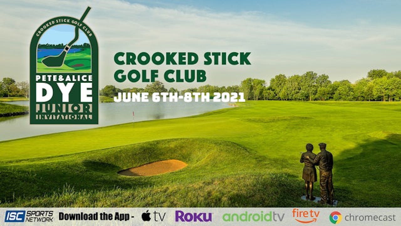 2021 GOLF The Dye Junior Invitational 6/8 2021 ISC Sports Network