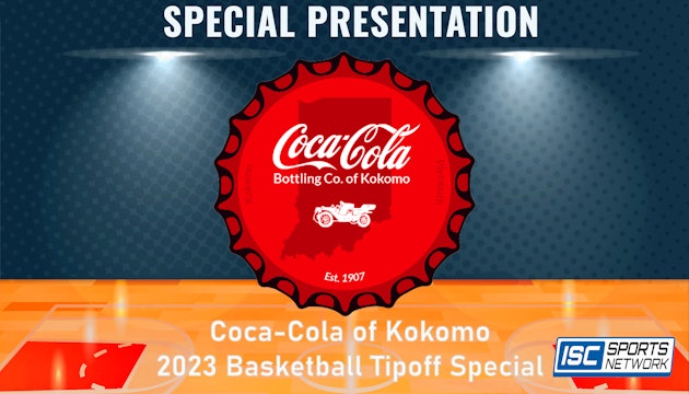 2023 Coca-Cola of Kokomo Basketball Tipoff Special