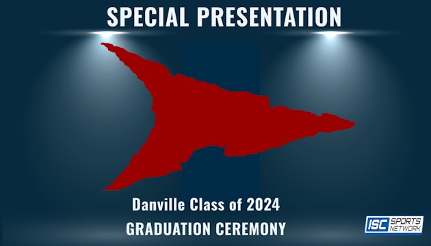 2024 Danville Graduation 5/24
