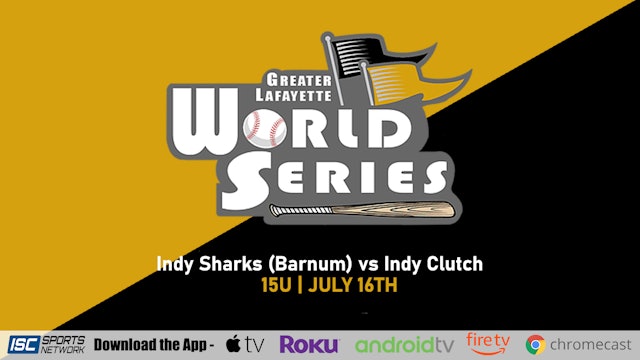 2022 GLWS BSB 15U Indy Sharks (Barnum) vs Indy Clutch 7/16