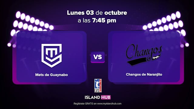 3 de Octubre - LIVE - Mets VS Changos
