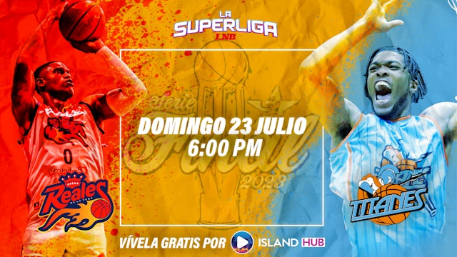 Finales LNB, Juego #1 - Titanes del Distrito vs Reales de La Vega (5:45pm)