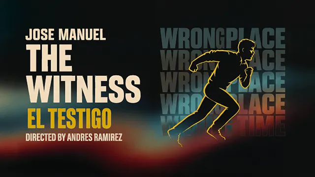 The Witness / "El Testigo"