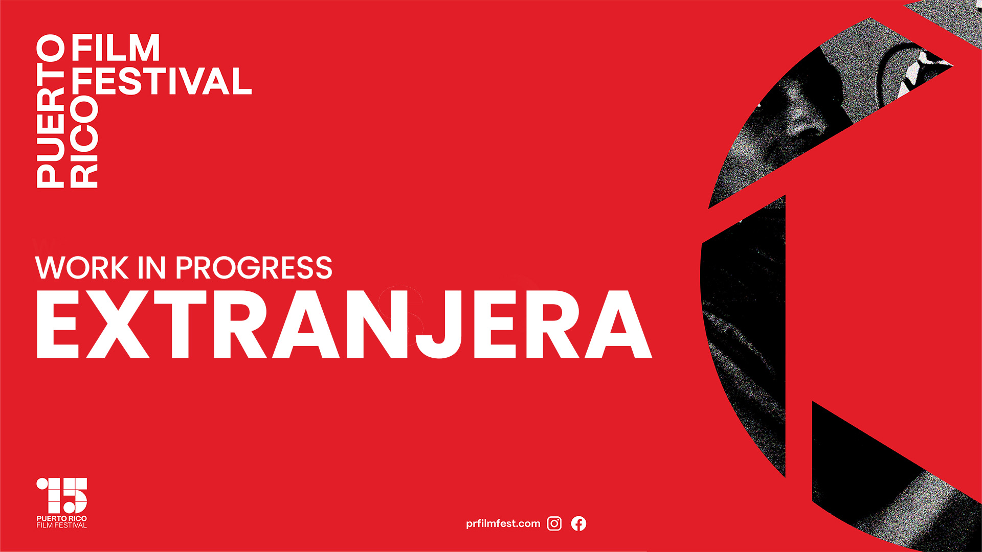 Work in Progress: Extranjera