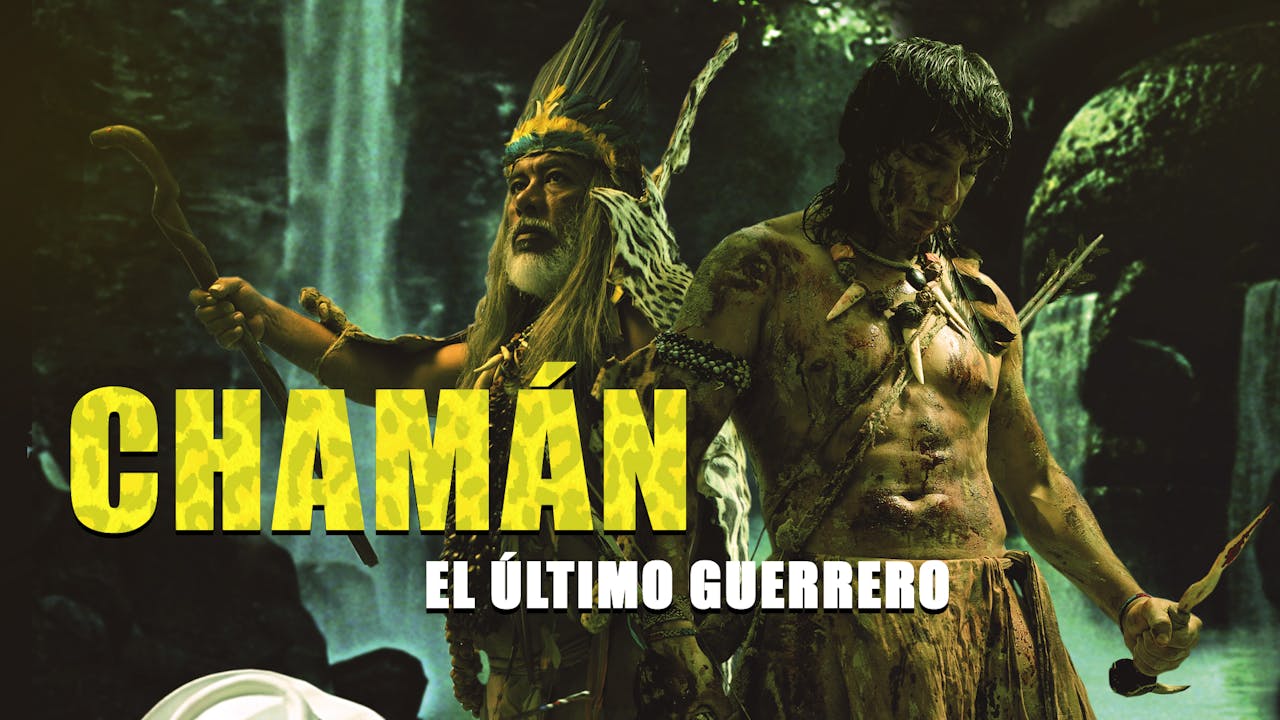 Chamán, el último guerrero