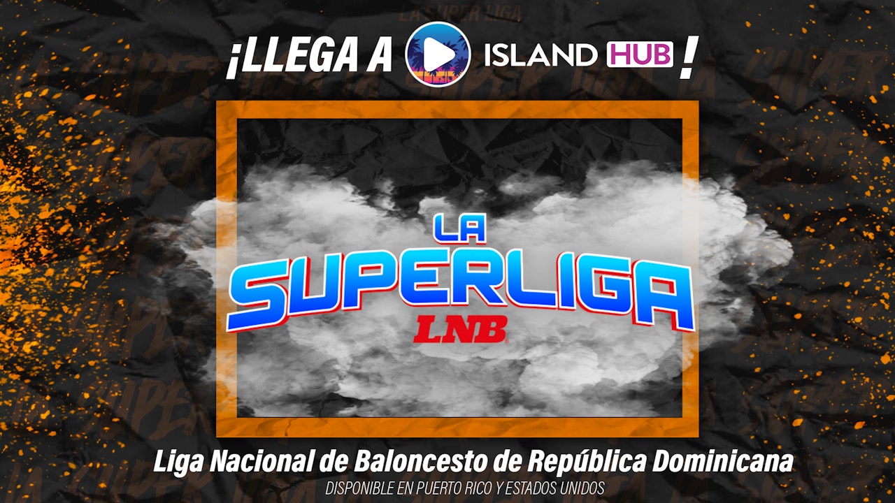 ¡GRATIS!- Postemporada Liga Nacional de Baloncesto (LNB) de República Dominicana