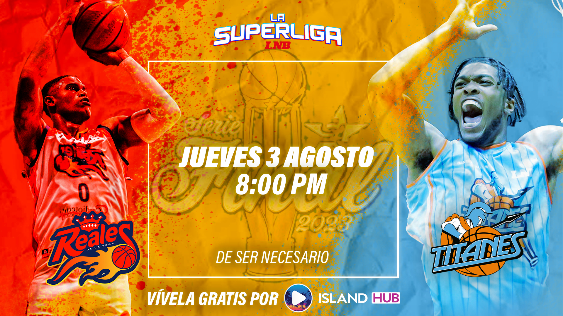 Finales LNB, Juego #7 - Titanes del Distrito vs Reales de La Vega (7:45pm)