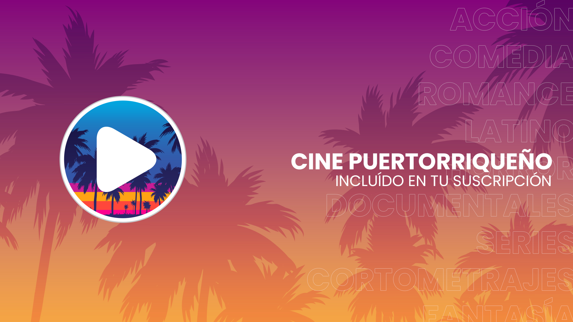 Incluído con su Suscripción - Cine Puertorriqueño