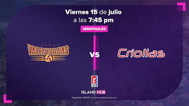 15 de Julio - LIVE - Valencianas VS Criollas, Semifinal