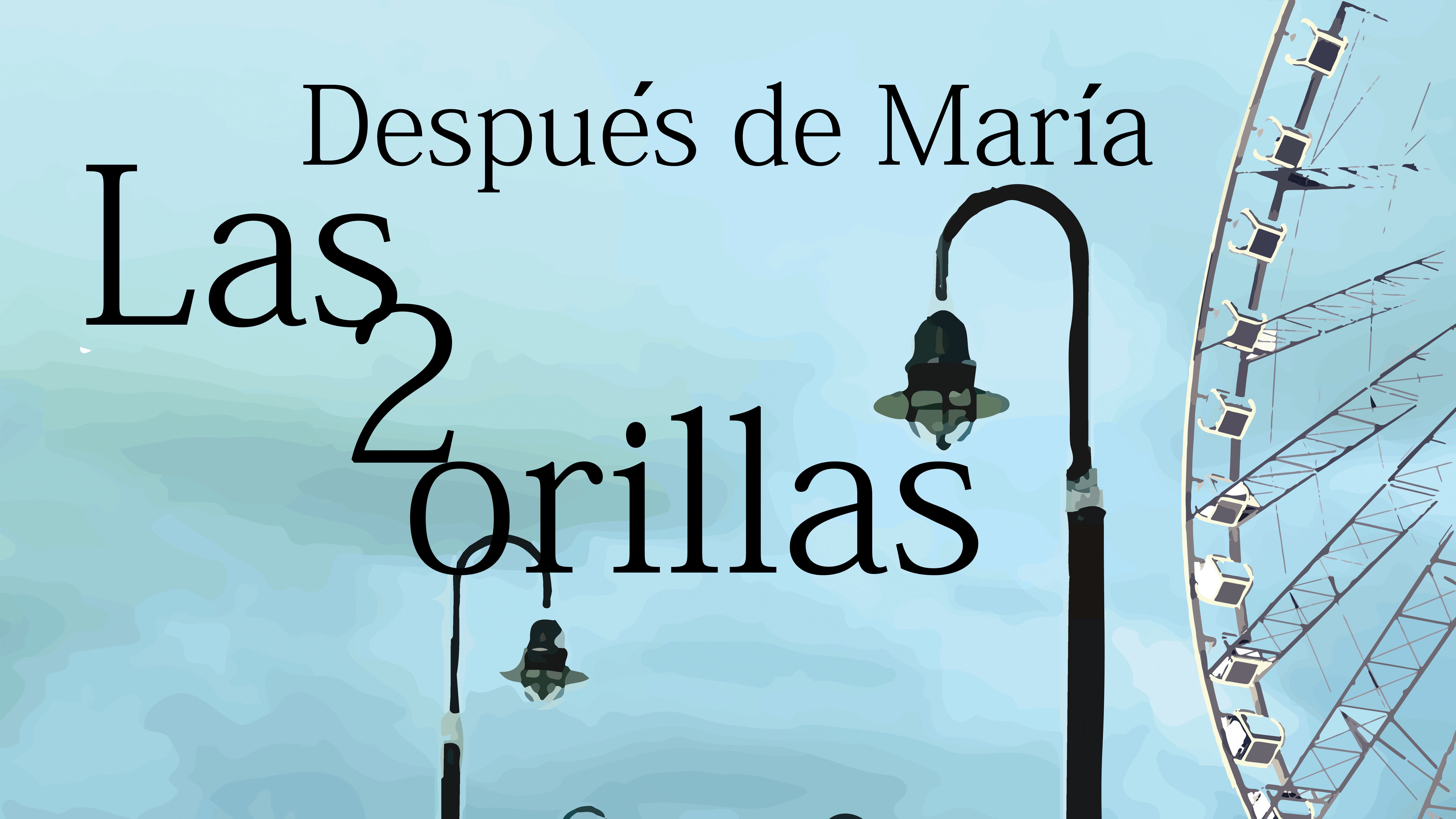 Después de María, las 2 orillas - (w/ English sub)