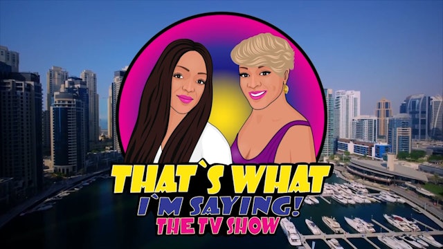 That's What I'm Saying! - Ep. 16