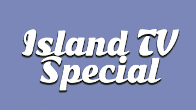 Island TV Special - Ep.152 (Waner Cadet)
