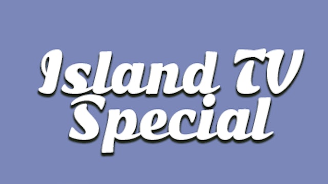 Island TV Special - Ep. 110 (Guest: Martheny Saint Jean)