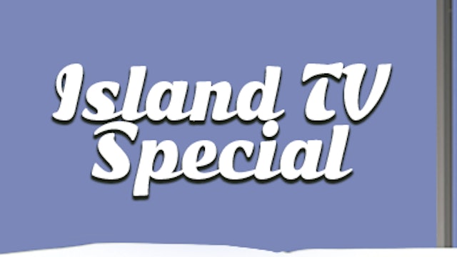 Island TV Special - Ep. 111 (Laguerre Thomslay Budlaire)