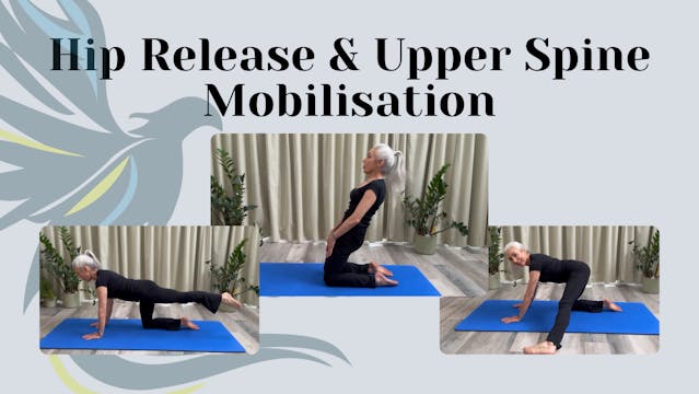 Hip Release & Upper Spine mobilisation