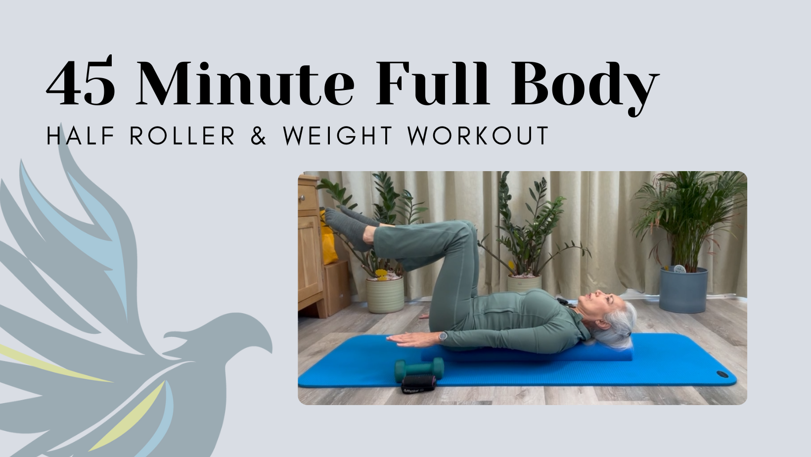 45 Minute Full Body Pilates with Half Roller & Weights