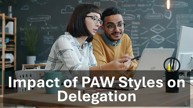 ITD Work Styles Model & Delegating - how each style impacts our delegation