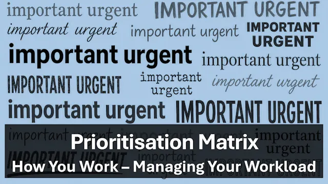 Prioritisation Matrix - Managing Your...
