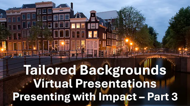 Presenting Virtually - Interesting Backgrounds