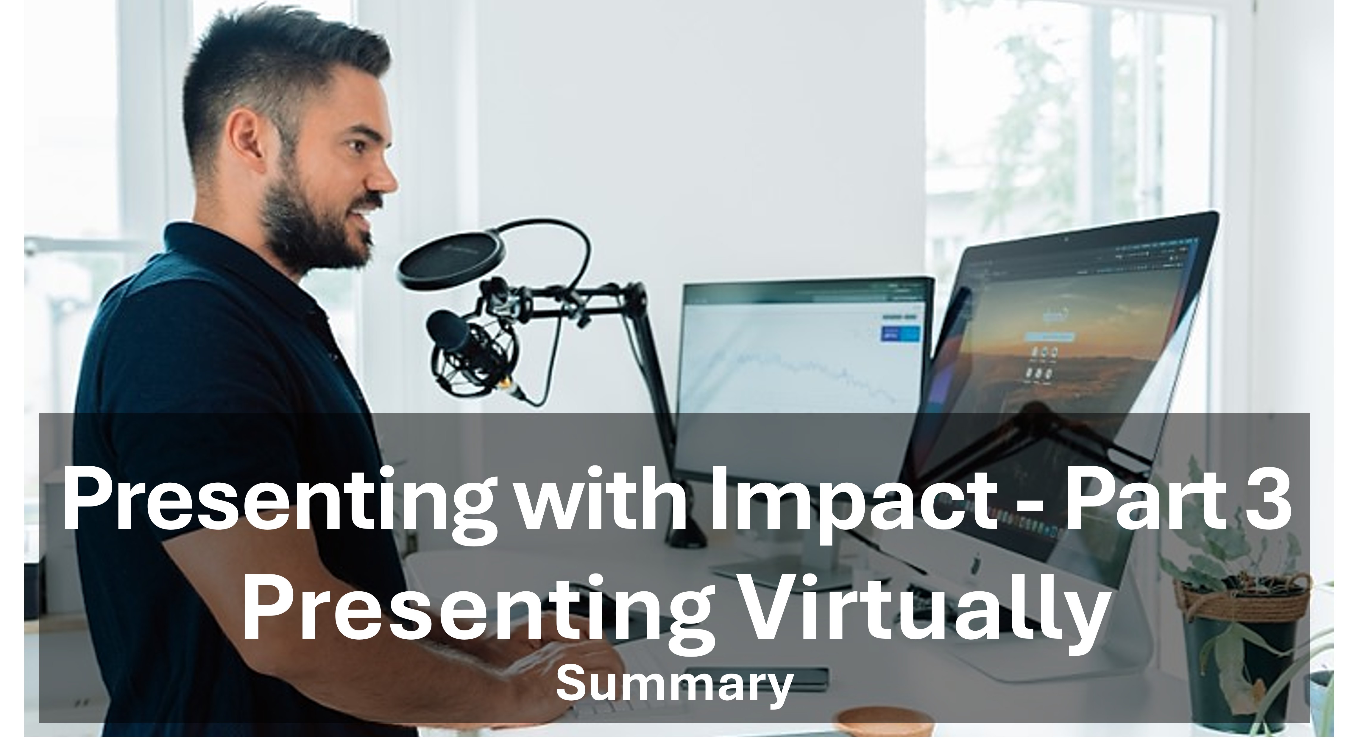 Presenting Virtually - Summary