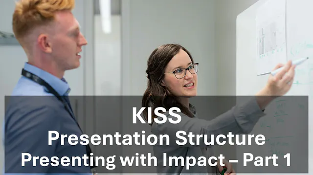 Presentation Structure: KISS Keep it ...