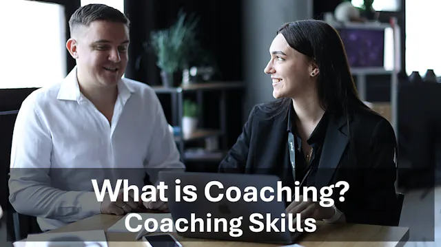 What is Coaching? - Coaching Skills