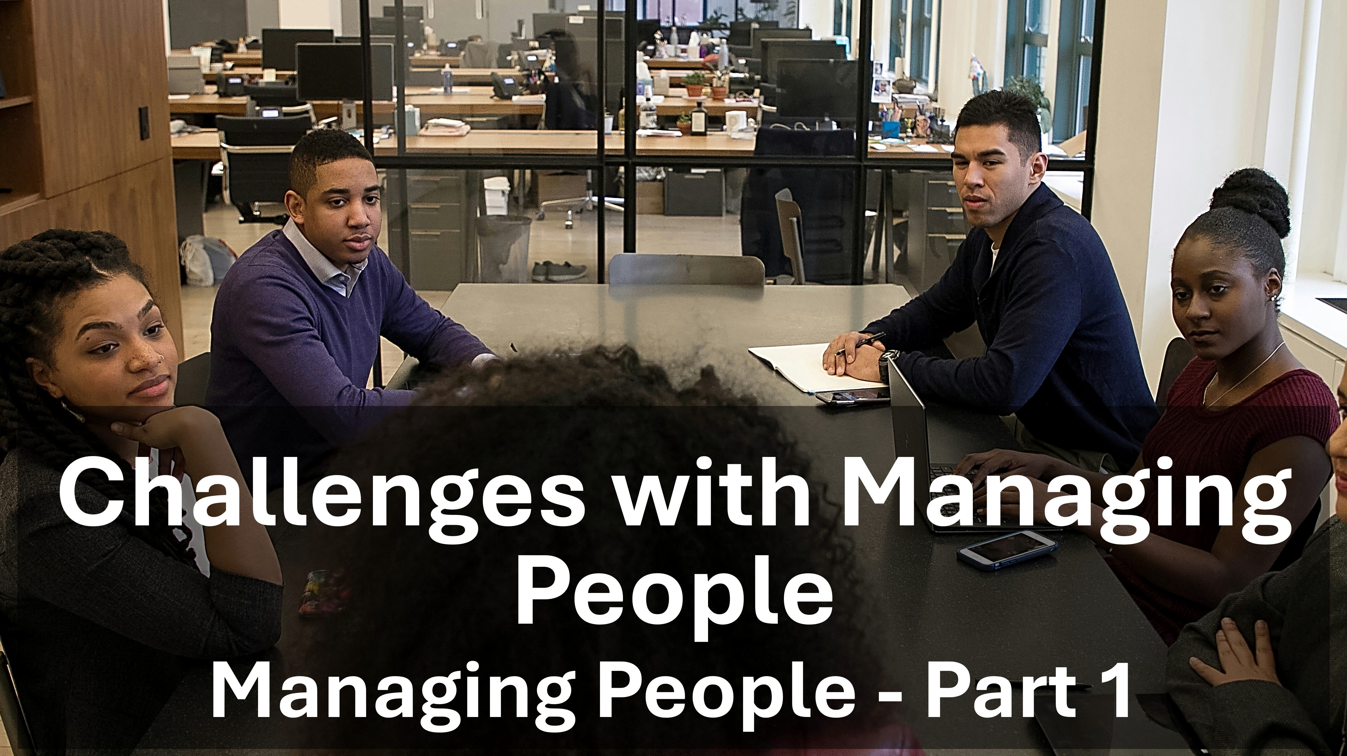 Managing People - Challenges with Managing People