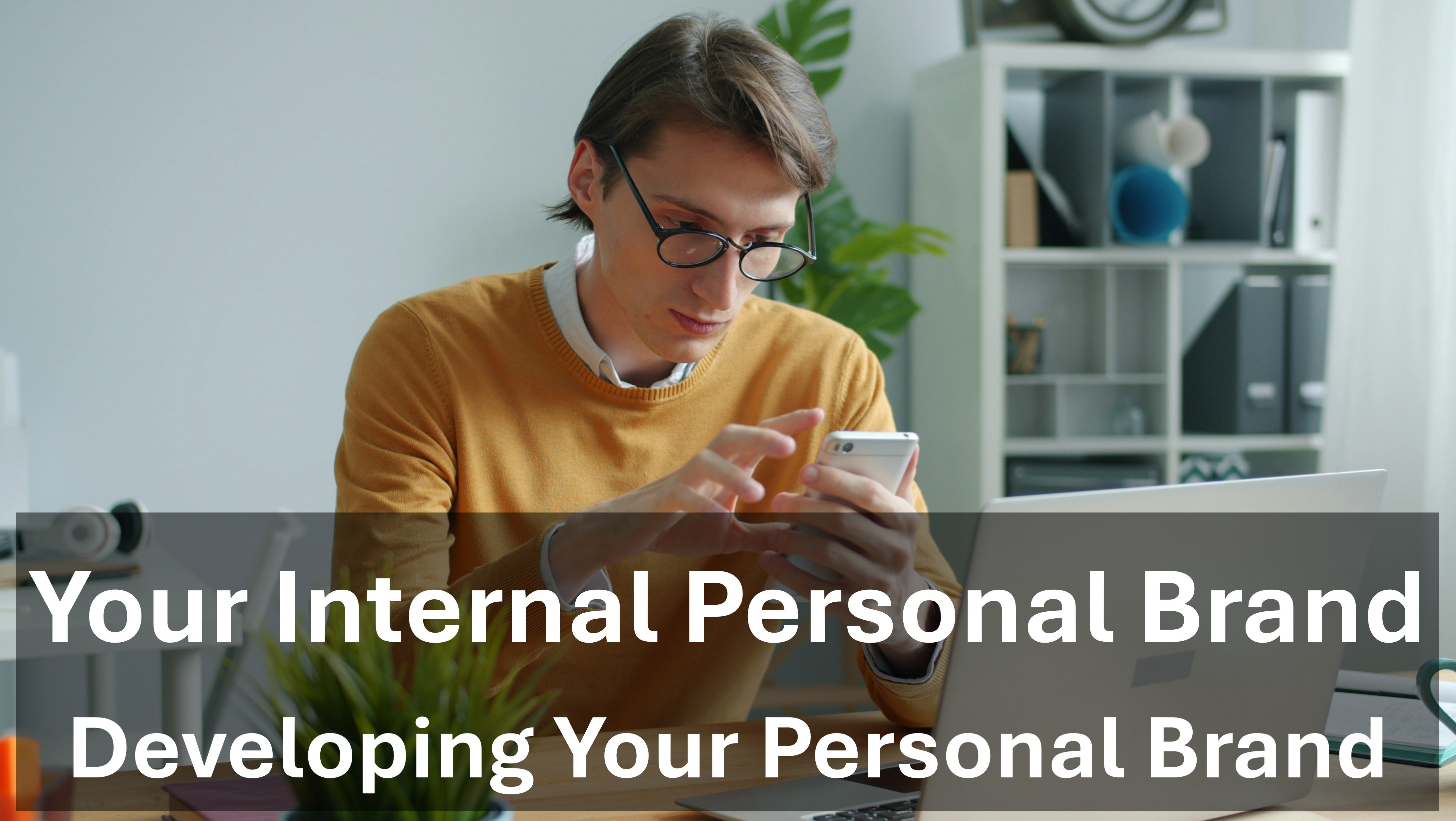 Your Internal Personal Brand